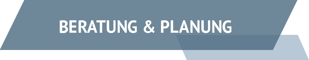 Beratung und Planung